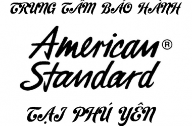 Trung tâm bảo hành American Standard tại Phú Yên