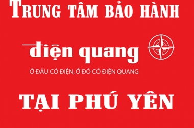 Trung tâm bảo hành Điện Quang tại Phú Yên